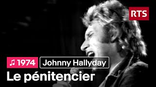 Johnny Hallyday - Le pénitencier (1974)
