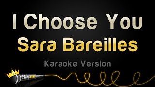 Sara Bareilles - I Choose You (Karaoke Version)