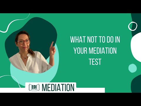 WHAT NOT TO DO IN YOUR MEDIATION EXAM
