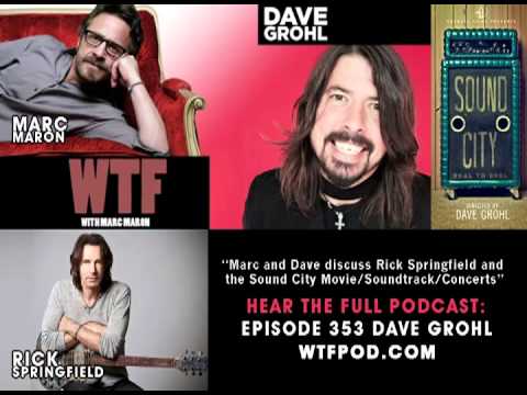 Marc Maron & Dave Grohl on Rick Springfield and Sound City