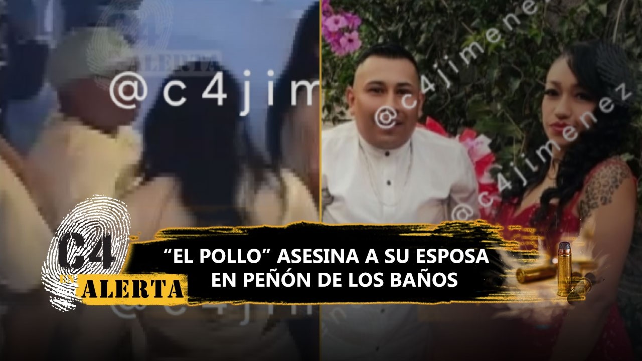 Así fue el momento en que 'El Pollo' mató a su esposa Tania en Peñón de los Baños