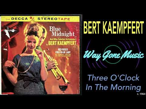 Bert Kaempfert - Three O'Clock In The Morning