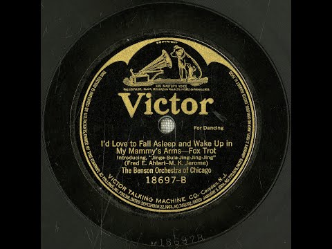 “I’d Love to Fall Asleep and Wake Up in My Mammy’s Arms” - Benson Orchestra of Chicago 1920