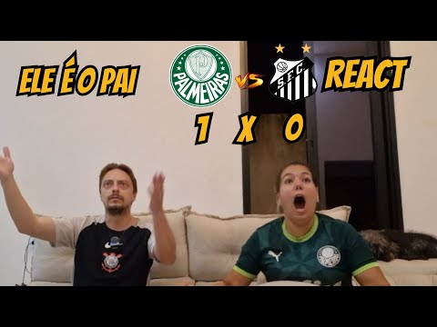 REACT - PALMEIRAS VS SANTOS - PALMEIRAS IS SANTOS' FATHER #palmeiras