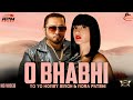 O BHABHI - YO YO HONEY SINGH & NORA FATEHI ( MUSIC VIDEO ) MUSIC BY BEAT UNLOCK