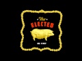 The Elected - A Response to Greed