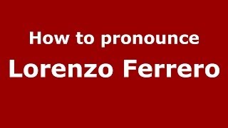 How to pronounce Lorenzo Ferrero