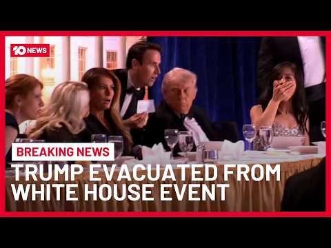 Trump Evacuated From White House Correspondents’ Dinner | 10 News