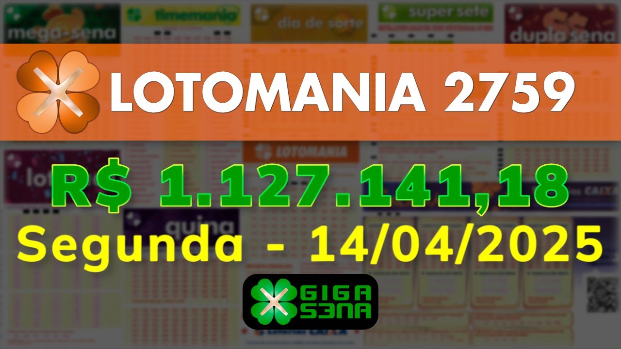 Resultado da Lotomania 2759, Segunda-feira, 14/04/2025 | GIGA-SENA