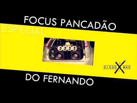 MEGA FUNK ESPECIAL - FOCUS PANCADÃO DO FERNANDO (DJ Diego Mag)