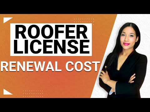 What is the Cost to Renew your Roofer License?