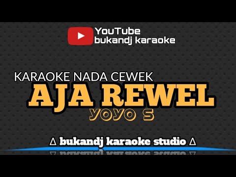 AJA REWEL KARAOKE NADA CEWEK - YOYO S | TARLING LIRIK TANPA VOKAL 2023