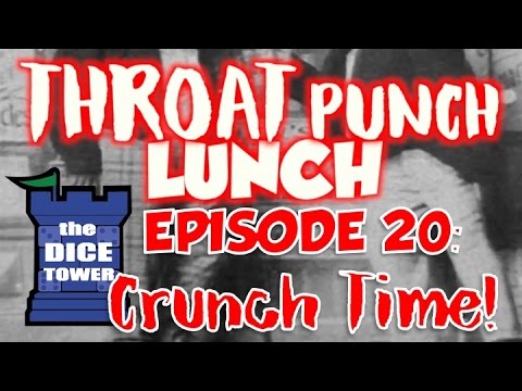 Throat Punch Lunch - Episode 20: Crunch Time!