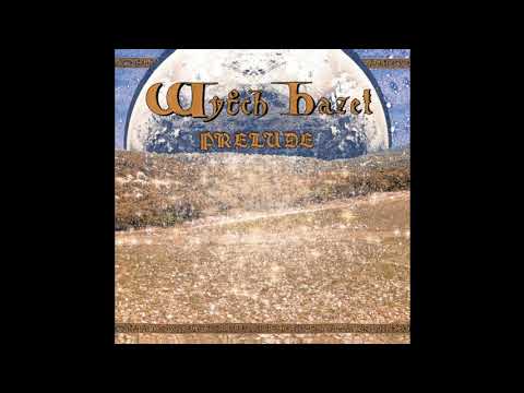 2016 - WYTCH HAZEL - Prelude  (Full Album)