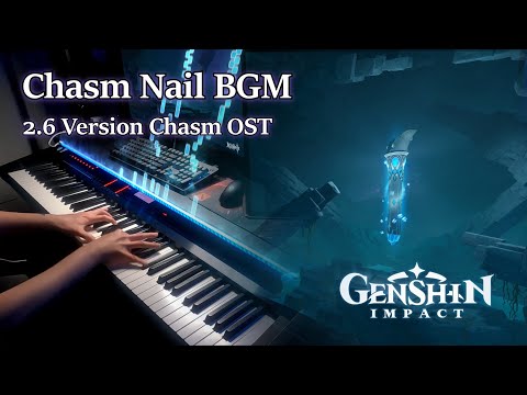 [Piano Solo] Chasm Nail - Stories of Remote Antiquity/Genshin Impact Chasm OST Piano arrangement