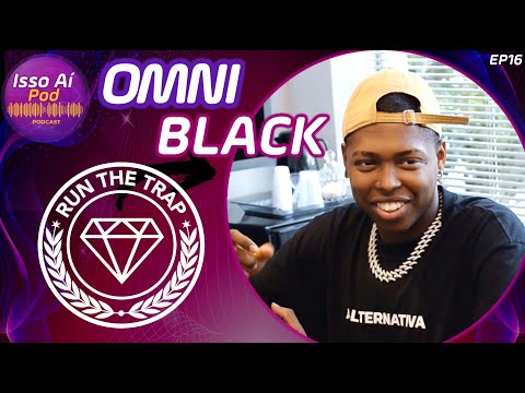 OMNI BLACK - IssoAíPod - Podcast 🎙️📽️ #16