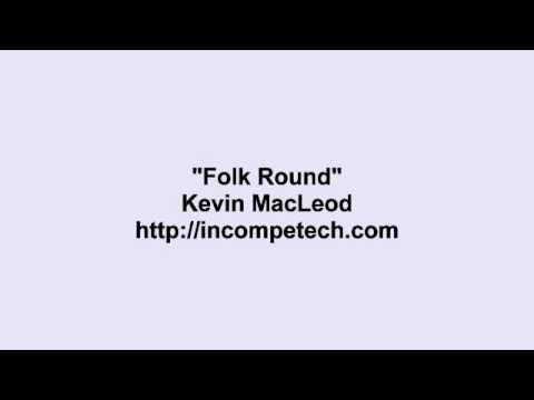 Kevin MacLeod ~ Folk Round