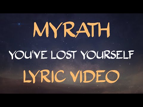 Myrath - You've Lost Yourself - Lyric Video