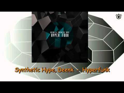 Synthetic Hype, Deenk - Hyperfunk (Original Mix)
