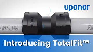 Introducing Uponor TotalFit™