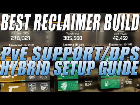The Division - Reclaimer Support/DPS Build Best PvE Setup Guide