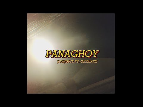 Panaghoy - Jowjuice ft. Geezixxx