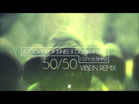 Jeżozwierz x Junes x Golin x Eripe - 50/50 (Vibein remix, cuty DJ Simple)