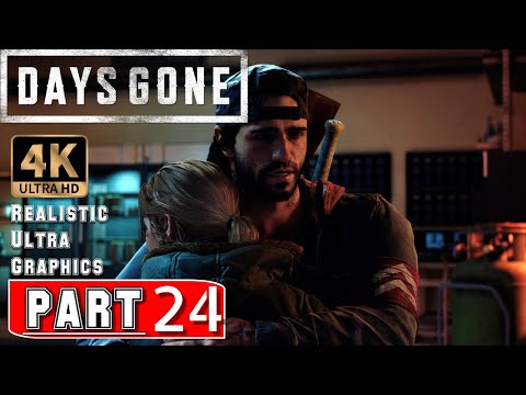🎮 [4K] DAYS GONE Gameplay Walkthrough - Part 24 | 4K 60FPS ULTRA HD Graphics |