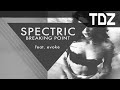 Spectric - Breaking Point (ft. Evoke) 
