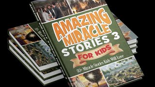 Amazing Miracle Stories For Kids #3 - Support the Cause!