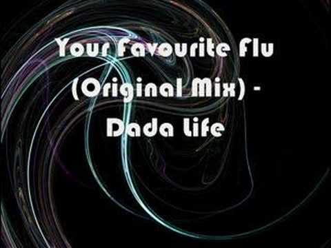 Your Favourite Flu (Original Mix) - Dada Life