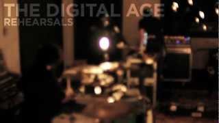 The Digital Age - Rehearsals - 