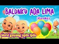 Balonku Ada Lima Karoke Versi Goyang Upin Ipin Lagu Anak Indonesia Terpopuler