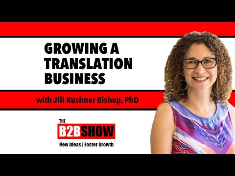 Growing A Translation Business | Jill Kushner Bishop, PhD, Founder of Multilingual Connections