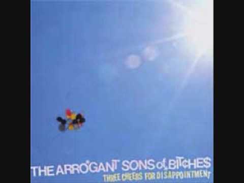 The Arrogant Sons Of Bitches - Piss Off