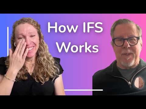 How IFS Works- Founder Dick Schwartz Therapizes Emma