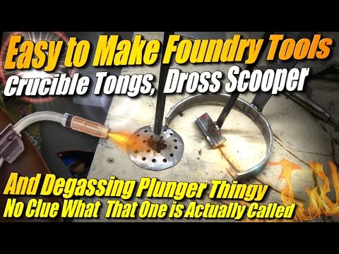 Make Metal Foundry Tools: Crucible Tongs, Dross Scooper, and Degassing thing for Metal Casting