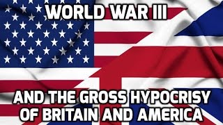 World War III and the Gross Hypocrisy of Britain and America - David Icke Videocast