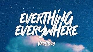 Download lagu vaultboy - Everything, Everywhere (ft. eaJ) (Lyrics) mp3