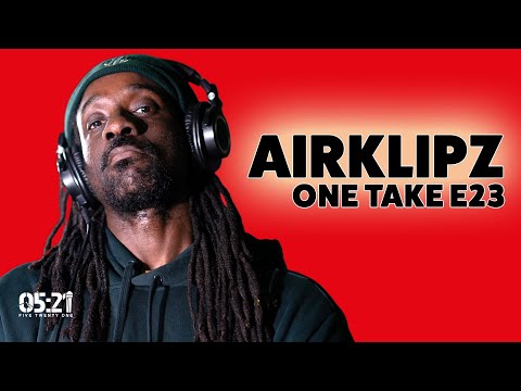 Airklipz | One Take E23: (Rapper, Gamer, Vape Enthusiast, Van Lifer)