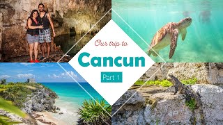 Visit Cancun with us | 3 days travel Itinerary 2023 | Part 1