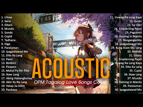 Best Of OPM Acoustic Love Songs 2024 Playlist 1299 ❤️ Top Tagalog Acoustic Songs Cover Of All Time