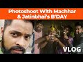 Photoshoot With Machhar & Jatin bhai's Birthday | Amdavadi Man Ni Duniya | Amdavadi Man VLOG