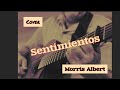 Sentimientos - Morris Albert (Justino R. D.) Dyango