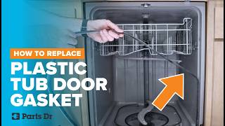 How to Replace Plastic Tub Door Gasket on Your GE Hotpoint Dishwasher Part # WD08X23476