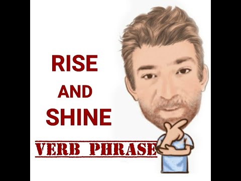 English Tutor Nick P Verb Phrase (493) Rise and Shine