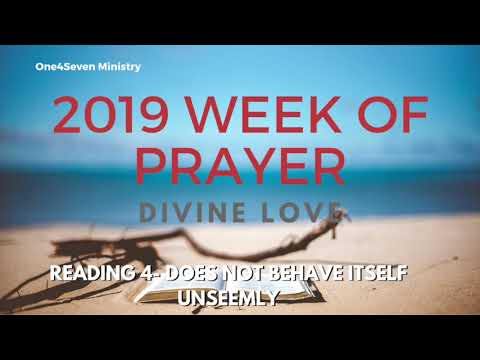 Prayer Week Reading: 4 "Does Not Behave Itself Unseemly"