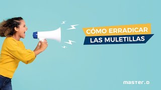 Cómo erradicar las muletillas Cómo erradicar las muletillas