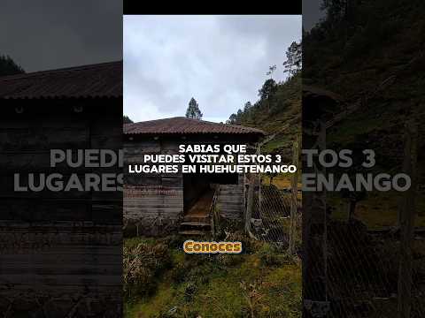 3 lugares que debes conocer en huehuetenango #guatemala #travel