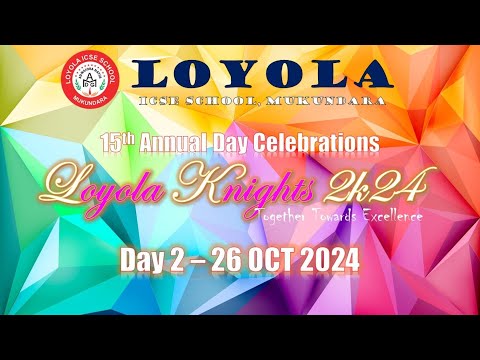 Loyola Knights 2k24 - 15th Annual Day Celebrations - Day 2 - 26 Oct 2024